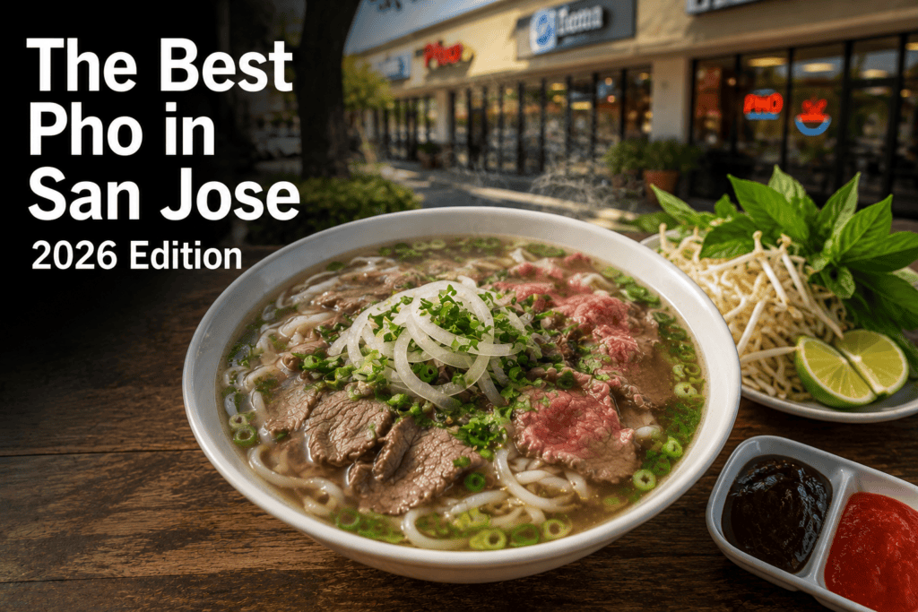 Best pho restaurants in San Jose California