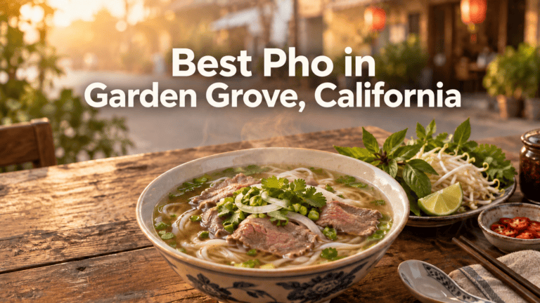Best Pho in Garden Grove, California (2026)